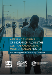 Assessing the risks of Migration along the Central and Eastern Mediterranean Routes: Iraq and Nigeria as Case Study Countries