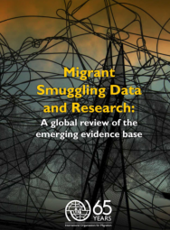 Migrant Smuggling Data and Research: A global review of the emerging evidence base